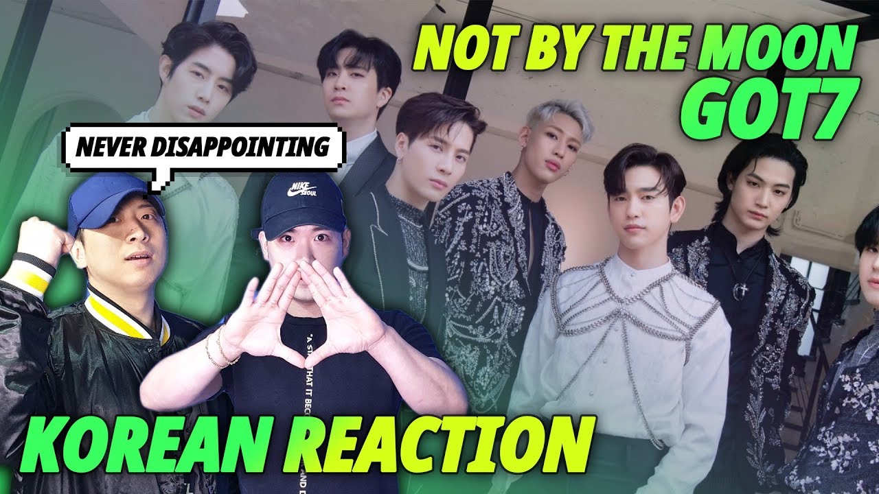 🔥(ENG) KOREAN RAPPERS react to GOT7 - NOT BY THE MOON🔥