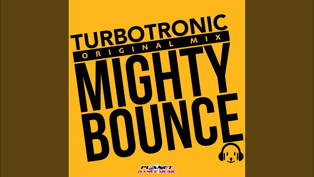 Mighty Bounce (Original Mix)