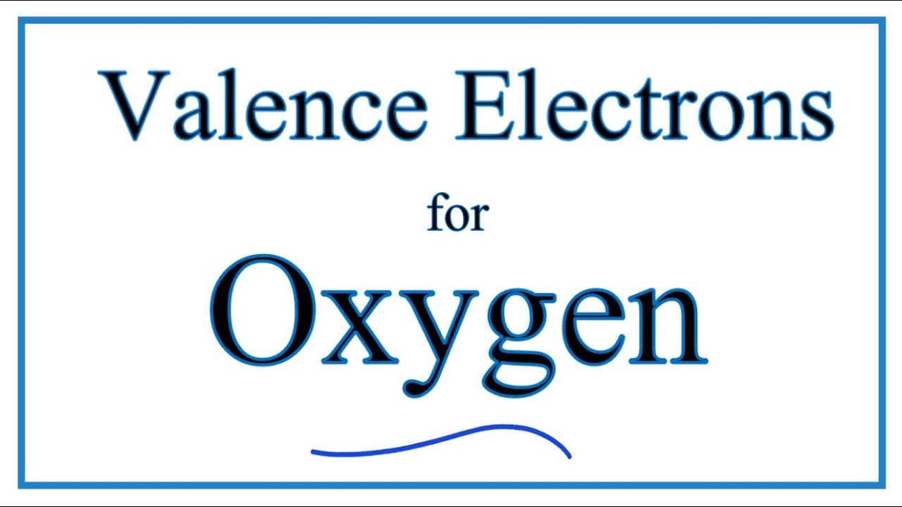 How to find the Valence Electrons for Oxygen (O)