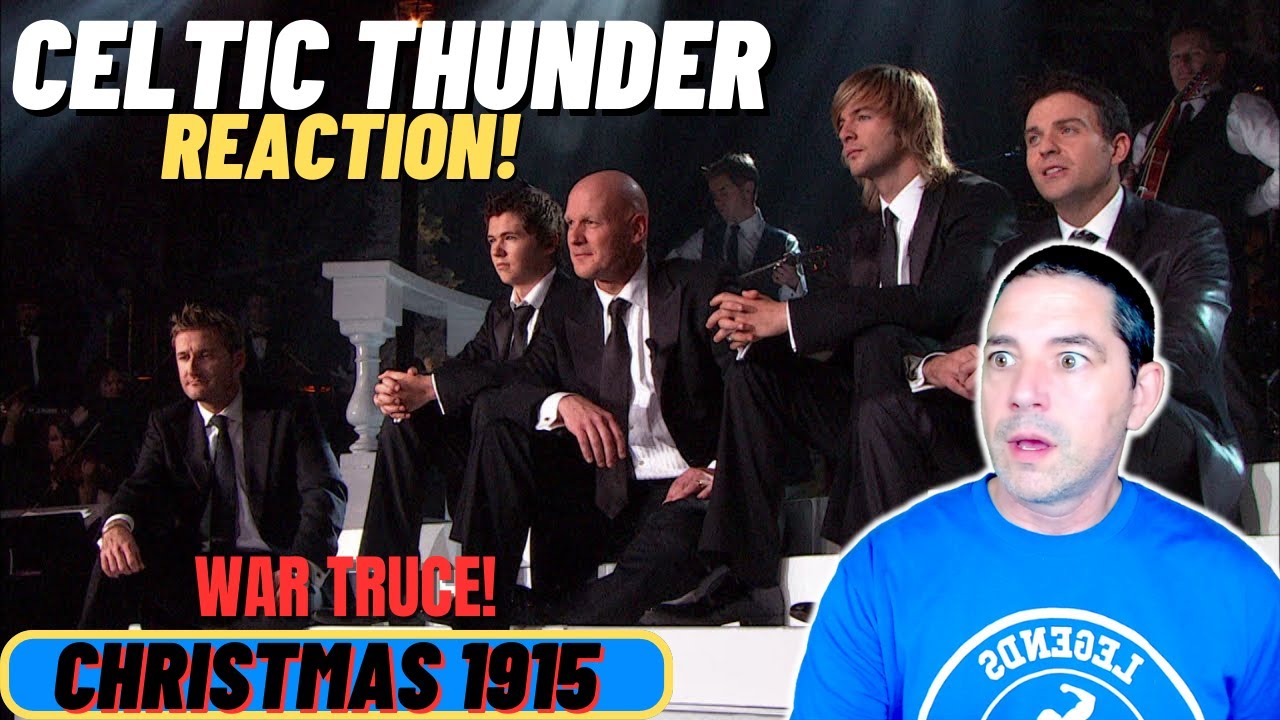 Celtic Thunder Reaction - Christmas 1915 War Truce