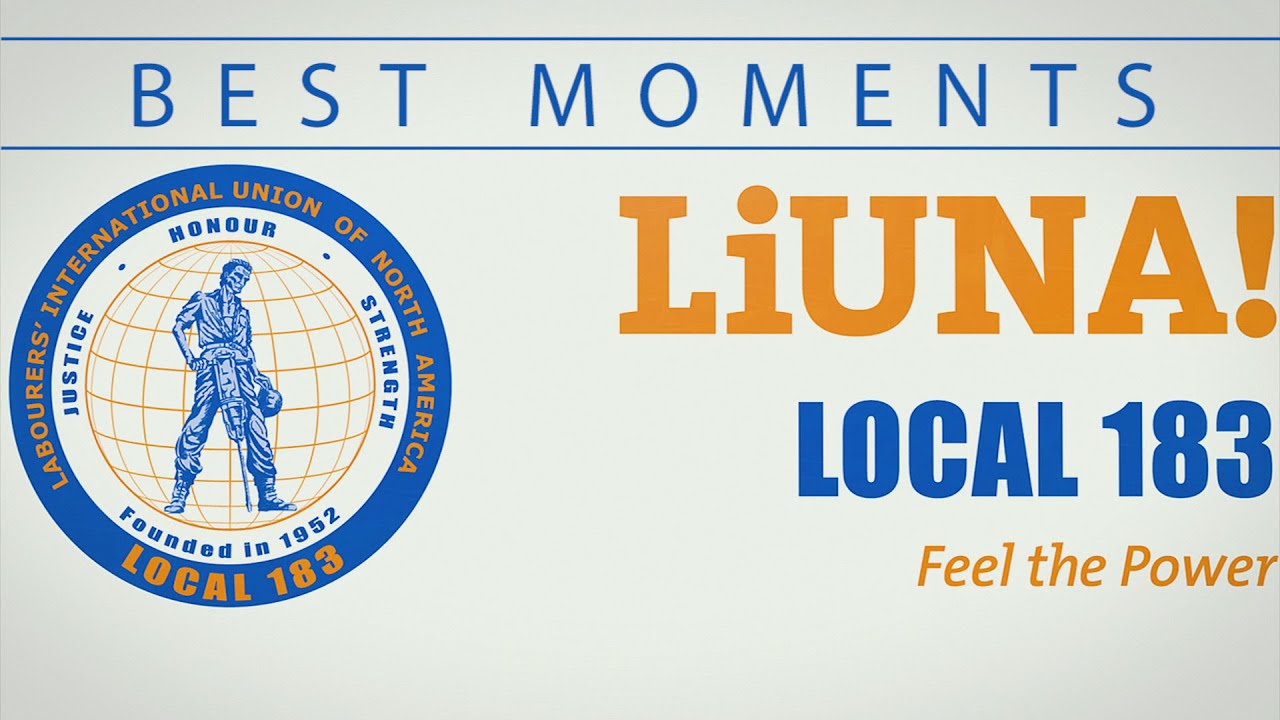 Liuna Local 183 - Highlights