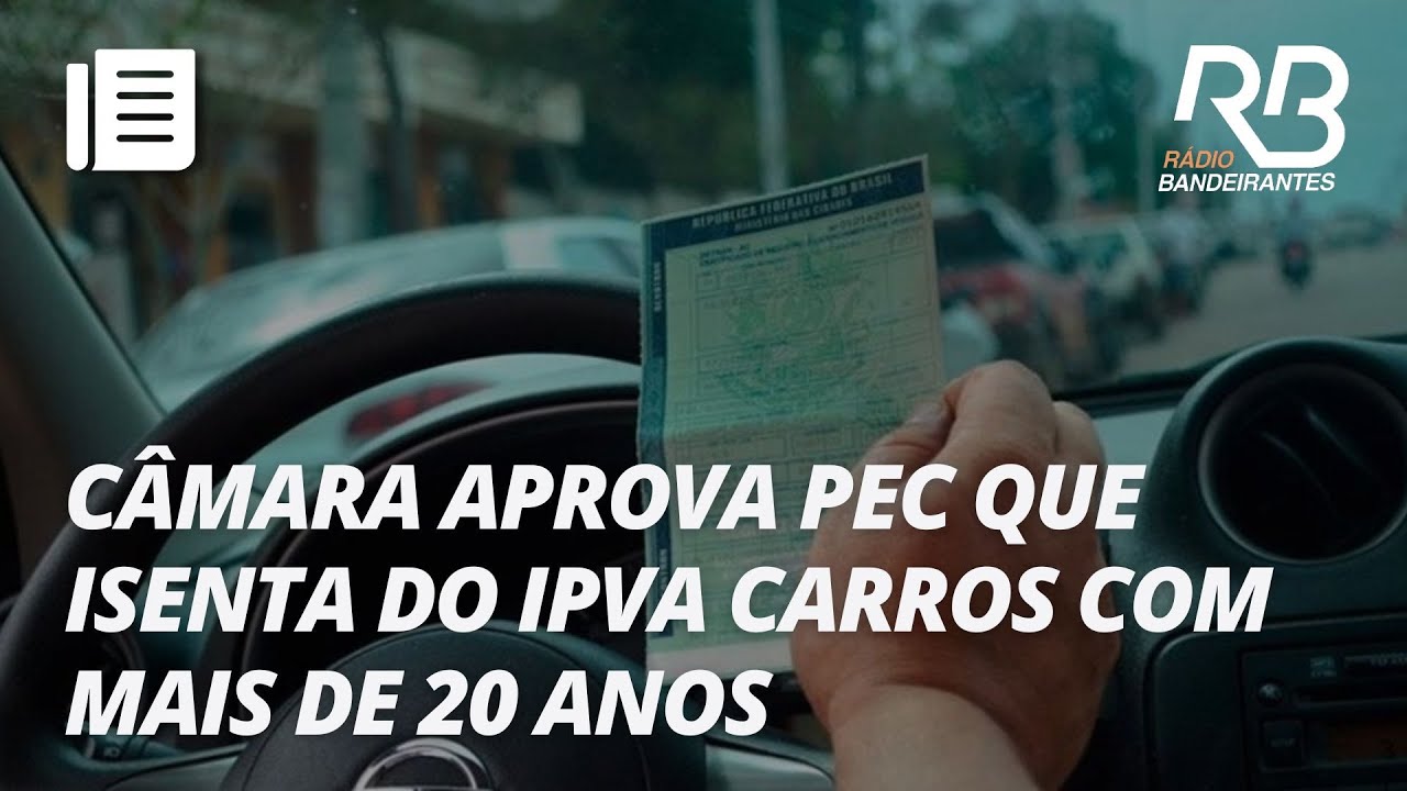 Isen&ccedil;&atilde;o de IPVA para ve&iacute;culos com mais de 20 anos | Manh&atilde; Bandeirantes