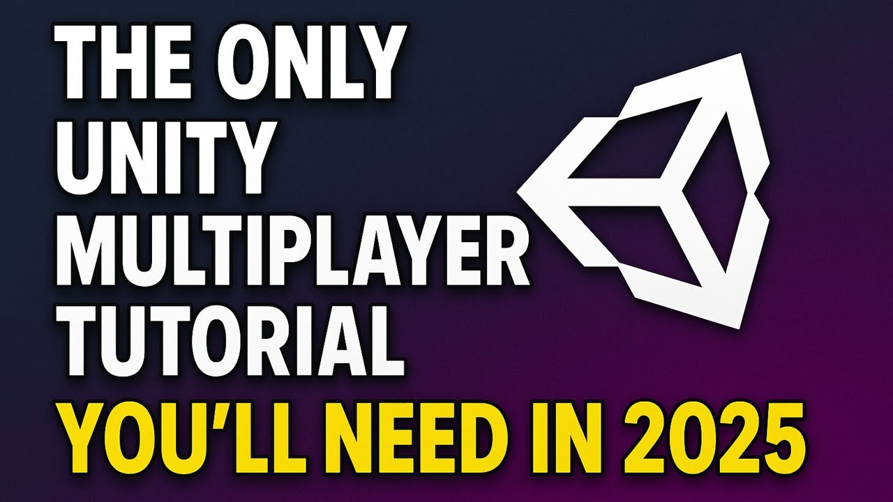 The Only Multiplayer Tutorial You’ll Need (Unity 2025)