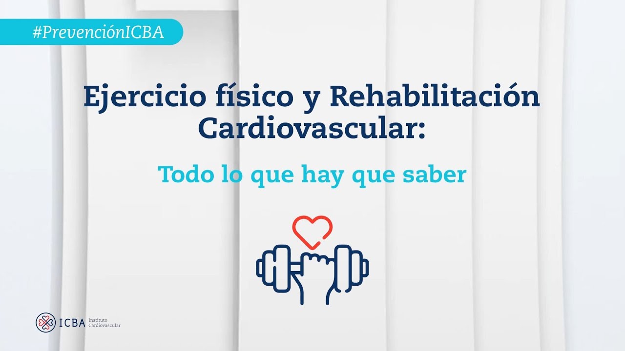 Ejercicio físico y Rehabilitación Cardiovascular: Todo lo que hay que saber