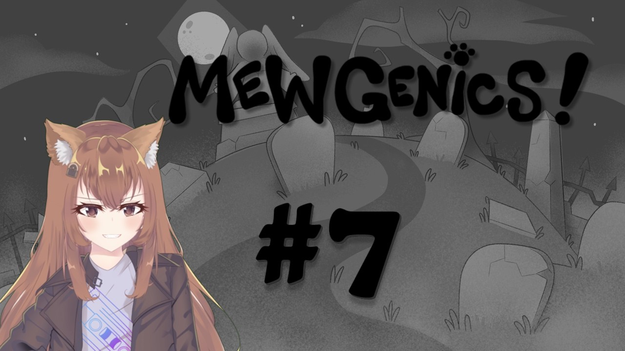The Fat Cat Came Back | MewGenics (Blind) | Sydney Welles | W-VTR