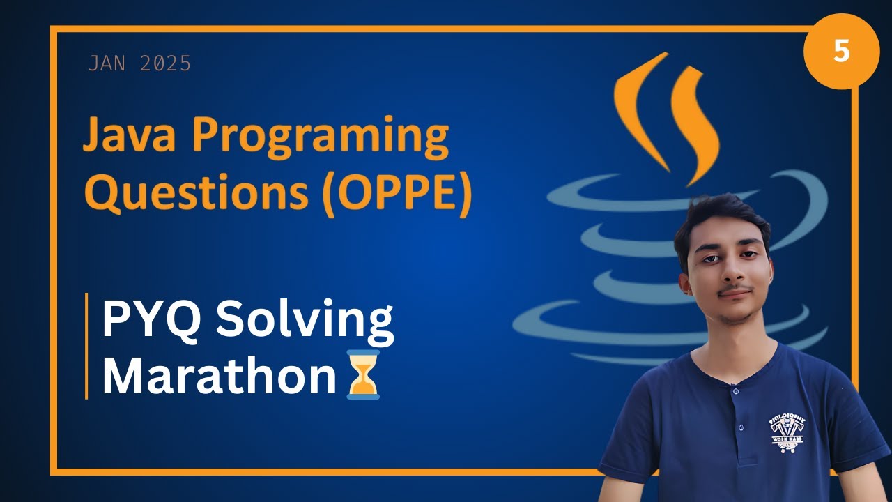 Java OPPE 2 Jan 2025 PYQ Solving Marathon | IITM Java OPPE Exam Practice Series