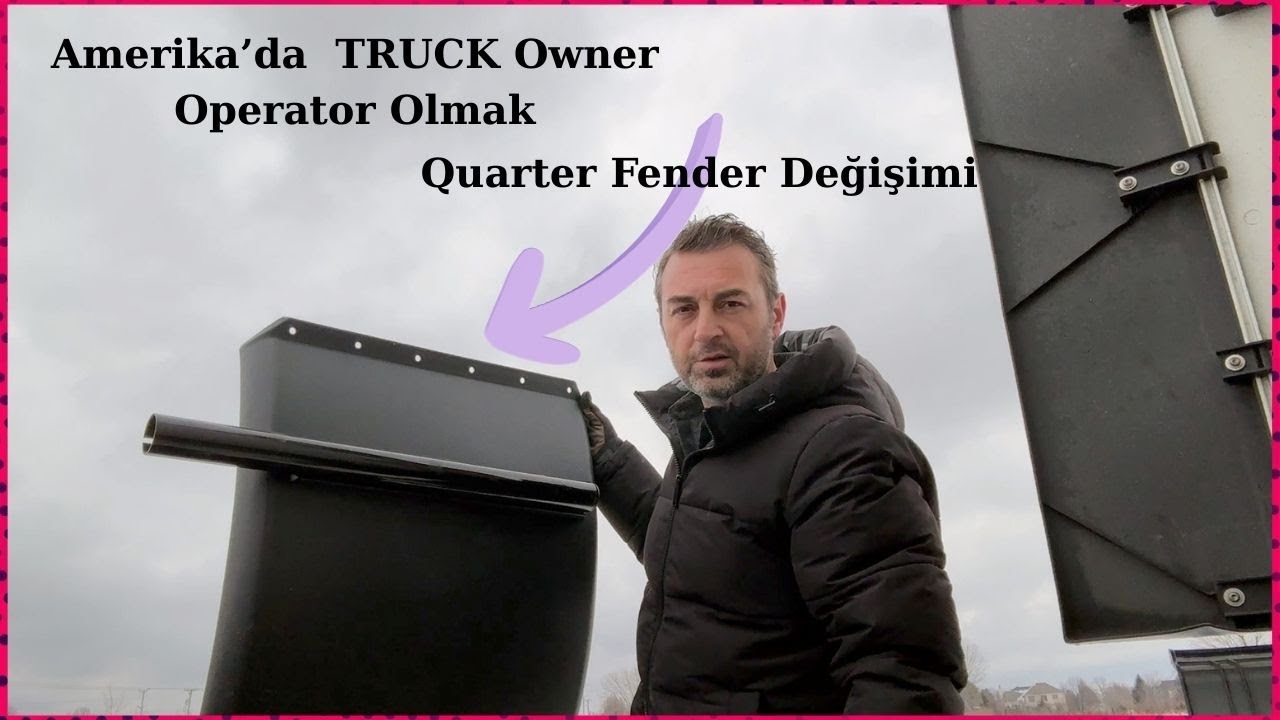 Amerika'da owner operator olmak / quarter Fender değisimi /mud flap reflektor degisimi #chicago