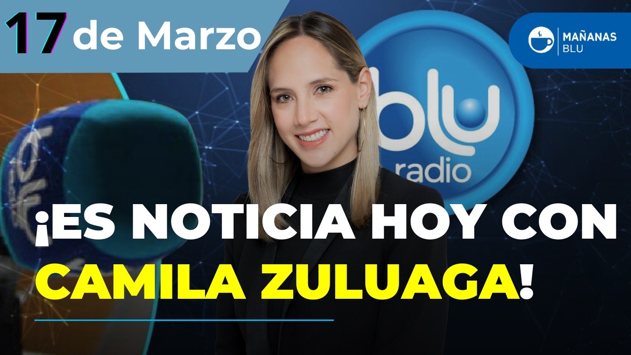Giro en caso Talio y escándalo de salud en Nueva EPS. Es noticia hoy con Camila Zuluaga | Marzo 17