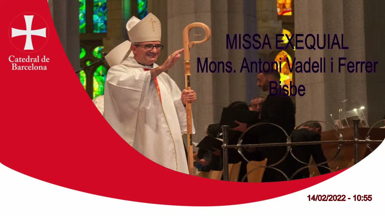 2022 Missa Exequial Mons. Antoni Vadell i Ferrer bisbe