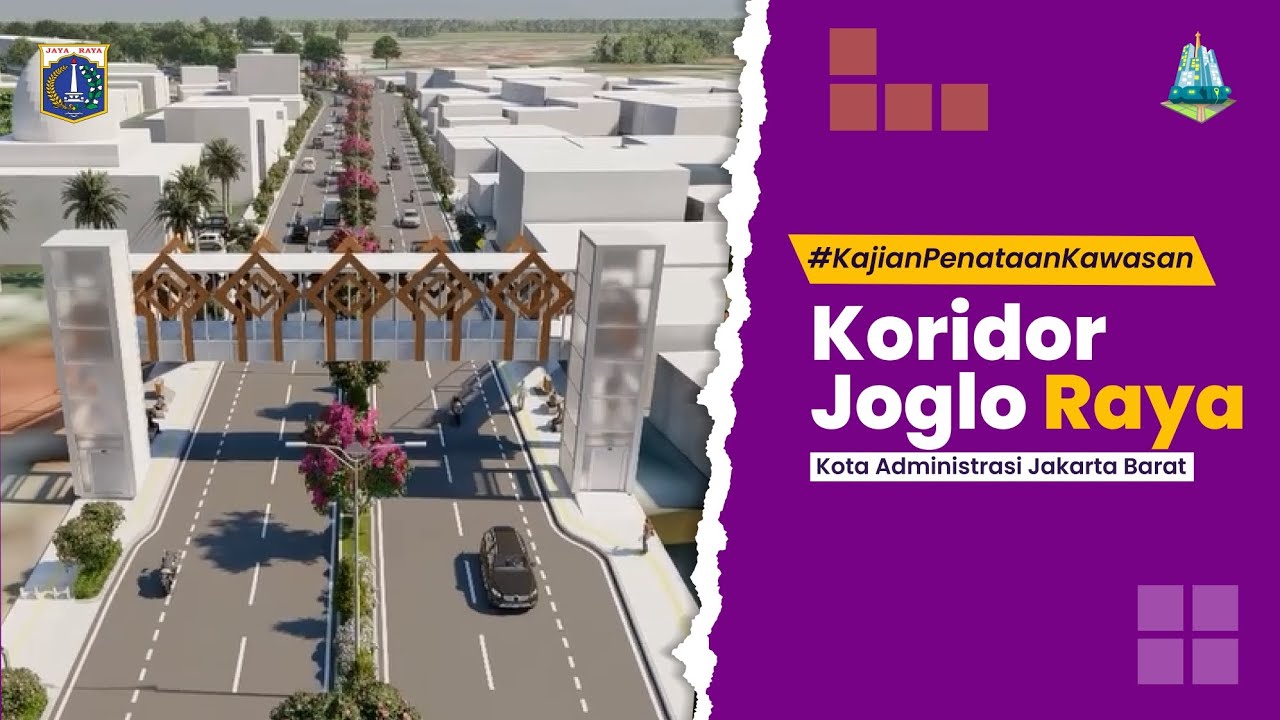 Visualisasi Kajian Penataan Kawasan Koridor Joglo Raya Jakarta Barat 