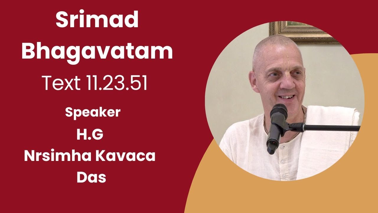 Srimad Bhagavatam Text 3.23.51, Speaker - H.G Nrsimha Kavaca Das