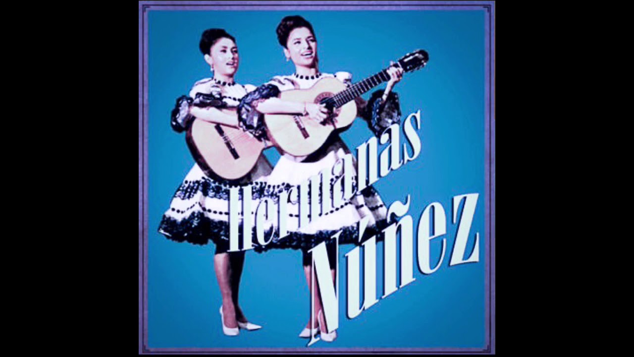 Las Hermanas Núñez - Perdón