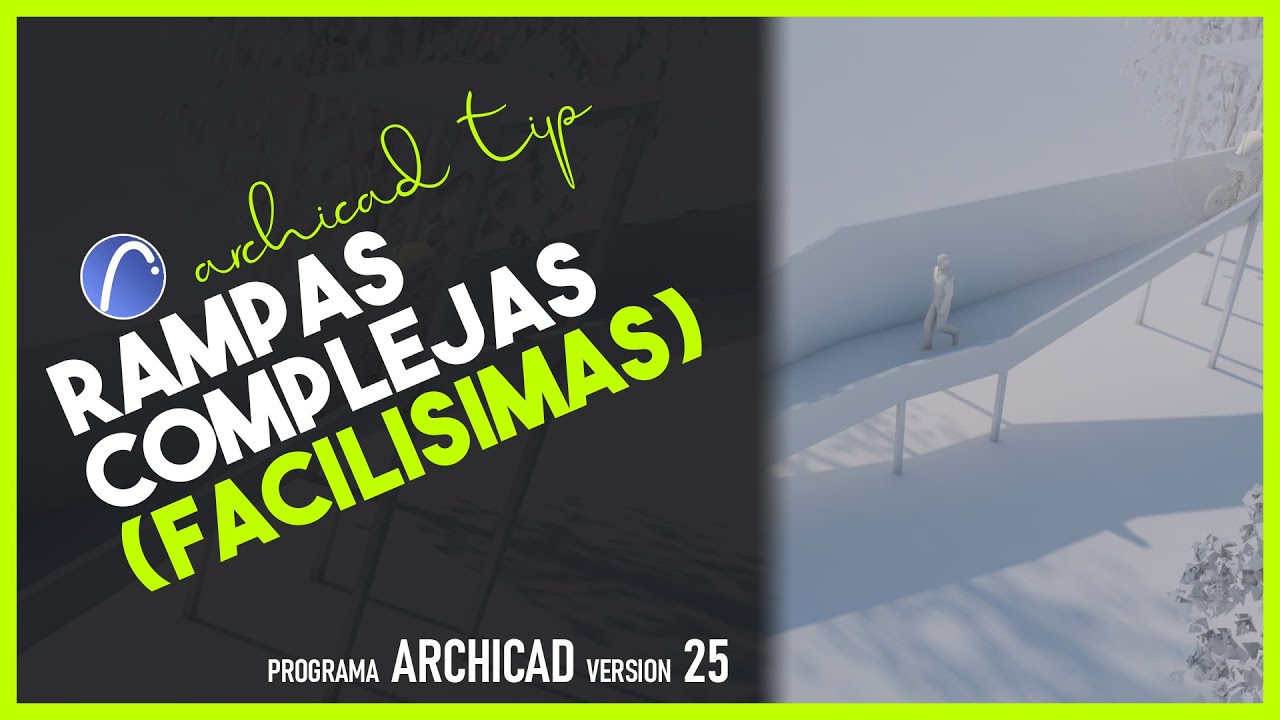 Cómo hacer RAMPAS en ArchiCAD! ► 1 TIP (que cambia todo)