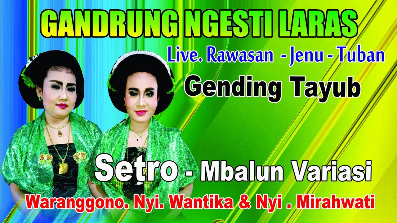 Tayub Tuban GNL Setro - Mbalun di Wantikah - Mirahwati