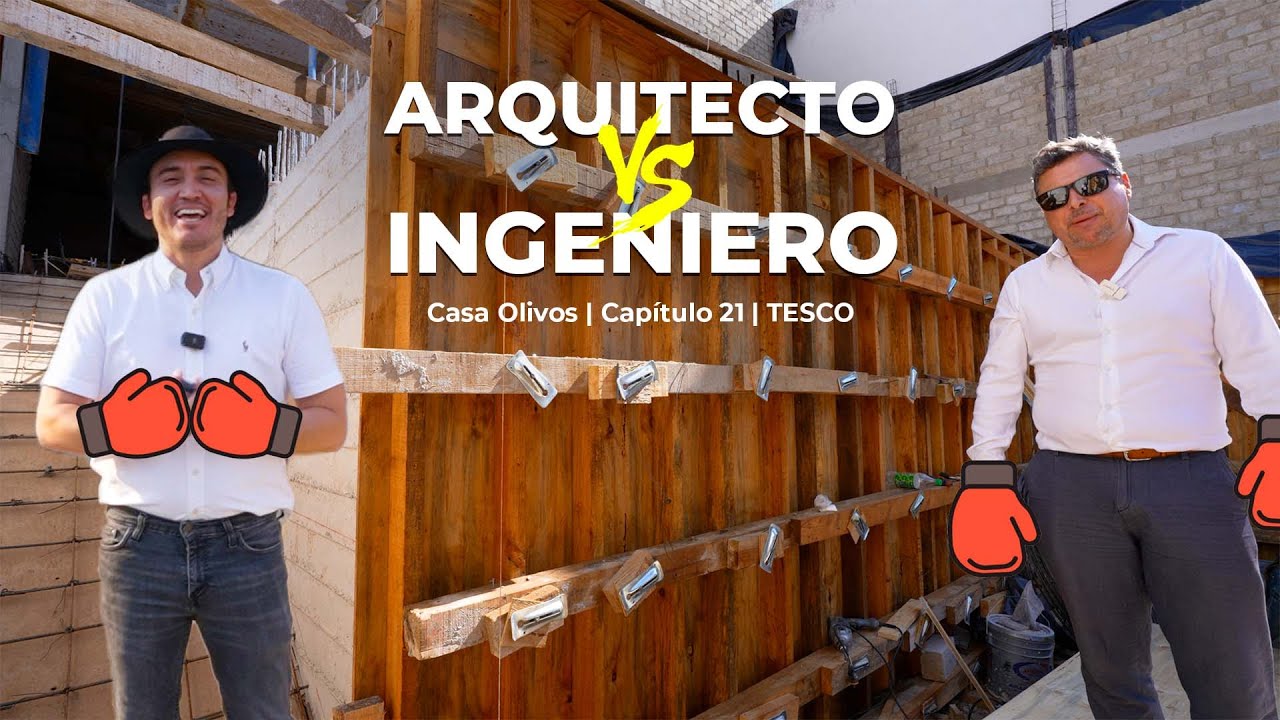 ARQUITECTO VS INGENIERO | Casa Olivos | Capítulo 21 | TESCO