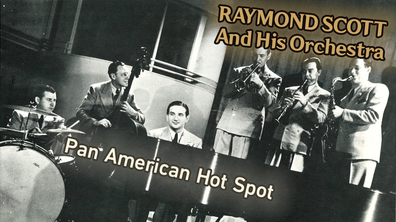 Pan American Hot Spot - Raymond Scott