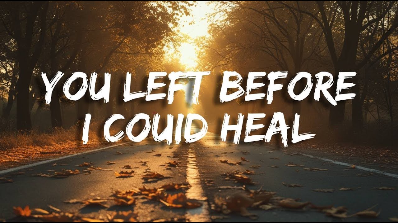 “You Left Before I Could Heal” — Broken / Emotional Sadness