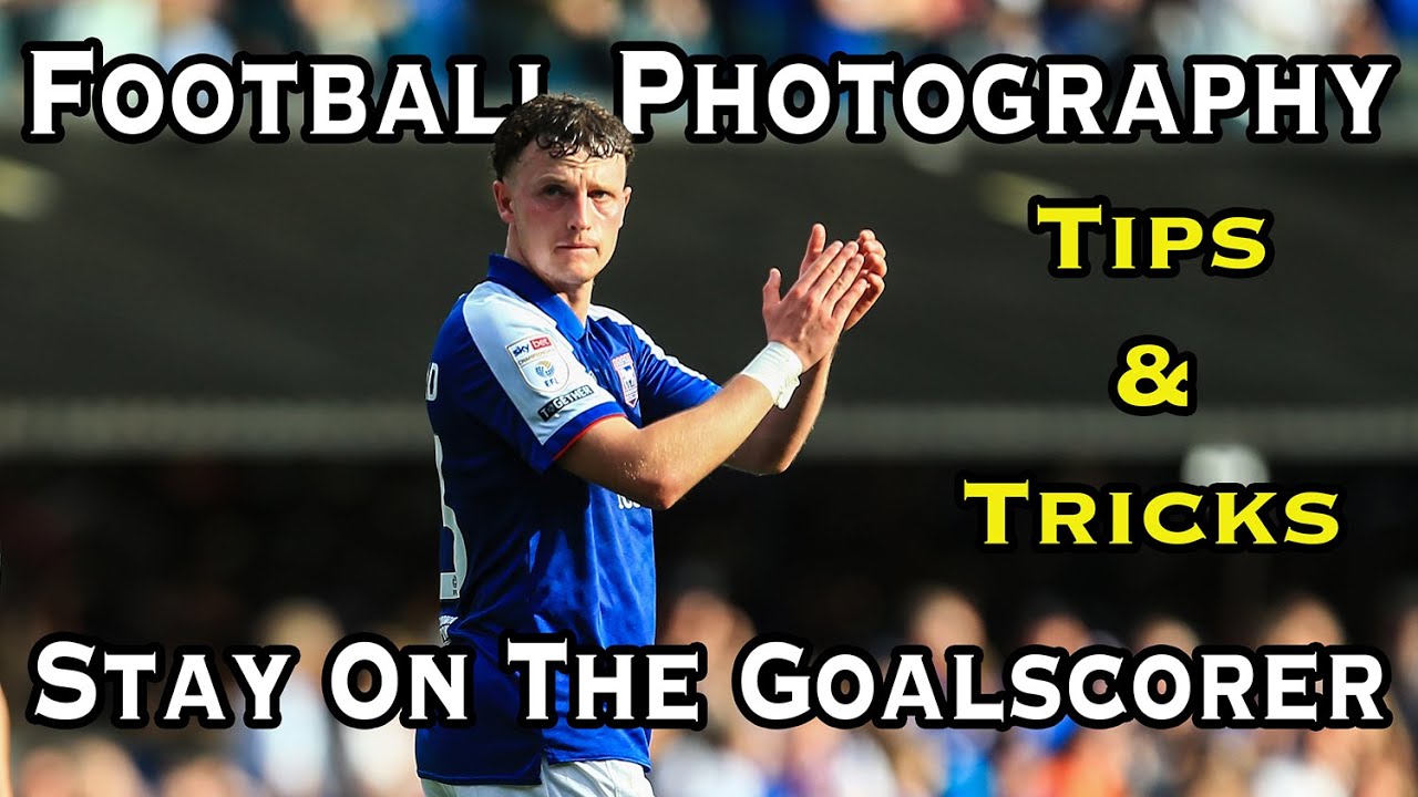 Football Photography tips - Stay on the Goalscorer!