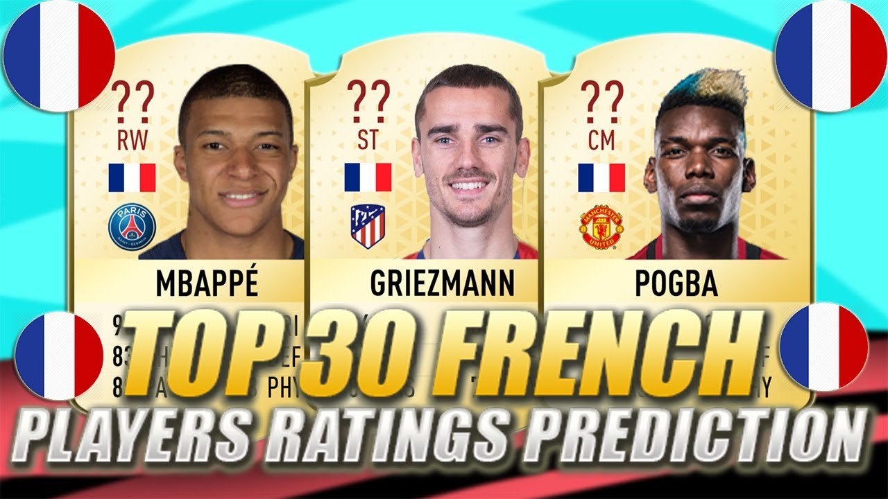 FIFA 20 | TOP 30 FRENCH PLAYERS RATINGS PREDICTION | w/ Griezmann, Mbappe & Pogba