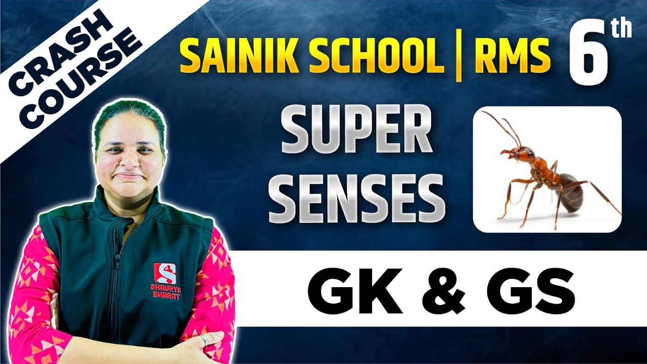 Super Senses - [ Crash Course ] by Jyoti Ma'am G.K & G.S For Class 6th Sainik School and RMS
