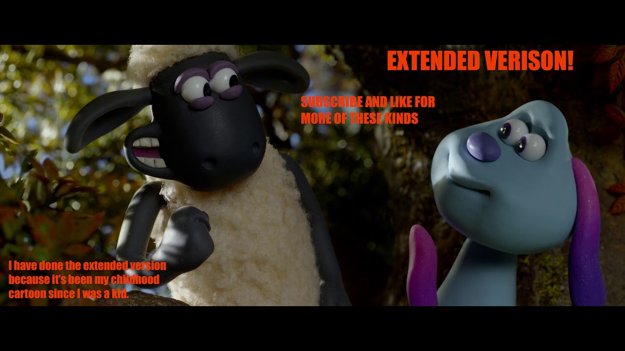 A Shaun the Sheep Movie Farmageddon - Everything is better Extended