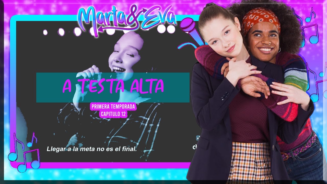 Marta - A testa alta (Marta & Eva) (T1C12)