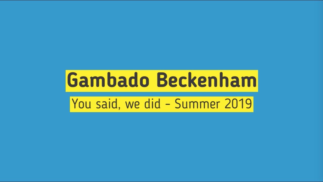 You Said, We Did - Gambado Beckenham, Summer 2019