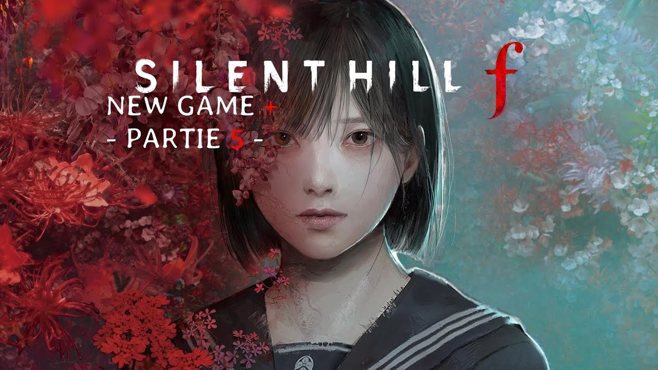 Let's Play - Silent Hill f - New Game + Partie 5 [FR]