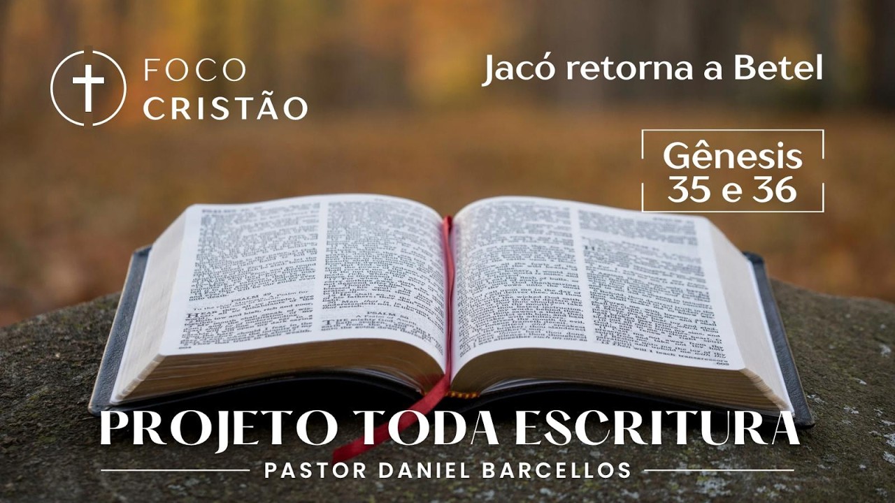 PTE 019 - Gn 35 e 36 - Jacó retona a Betel