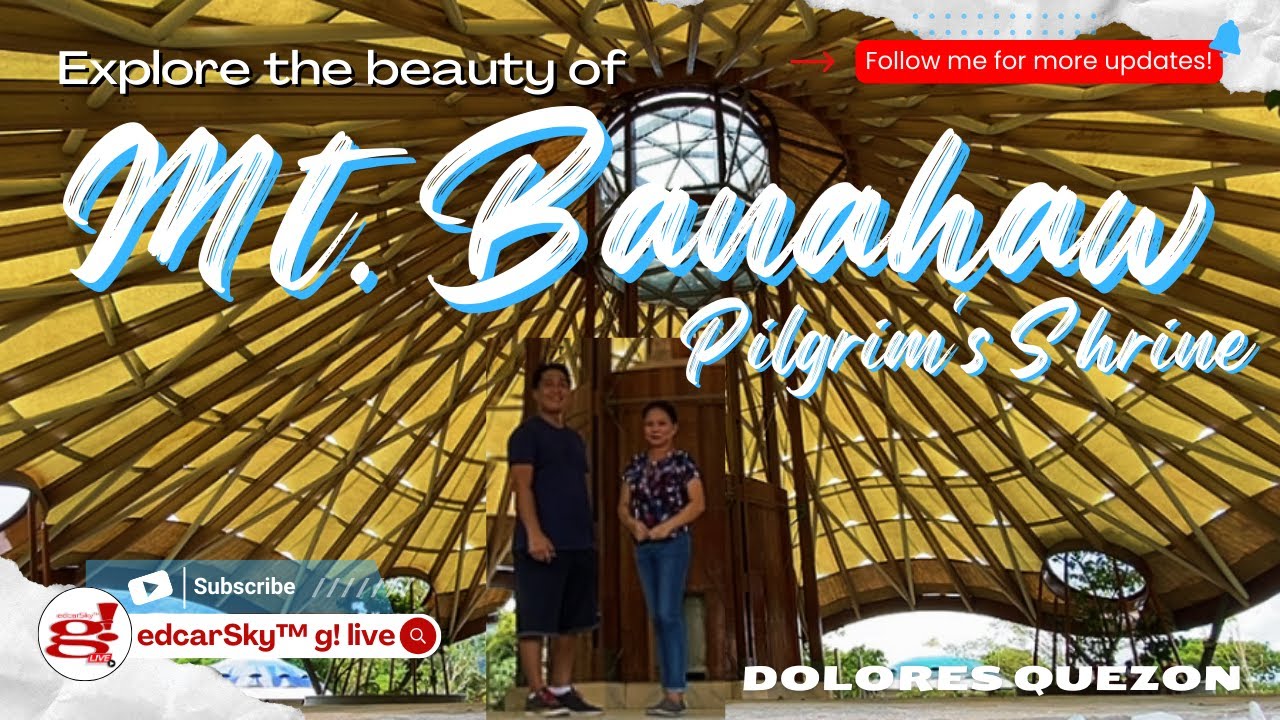 Explore the beauty of Our Lady of Mt. Banahaw Pilgrims Dolores Quezon