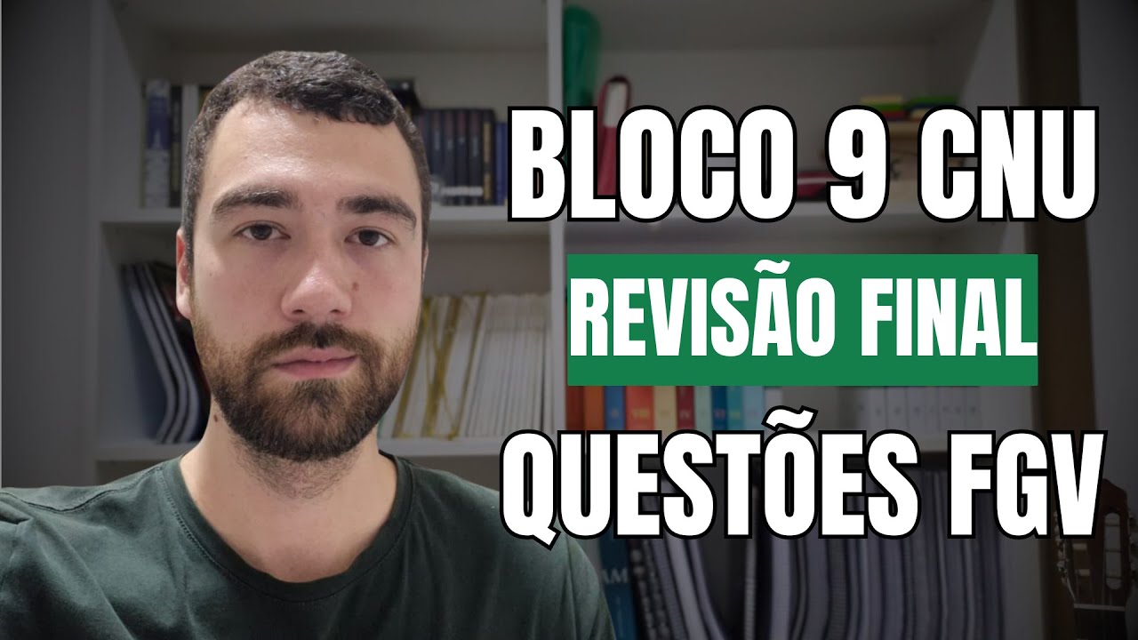 Revisão Final - Bloco 9 CNU - Questões FGV - Regulação e Agências Reguladoras