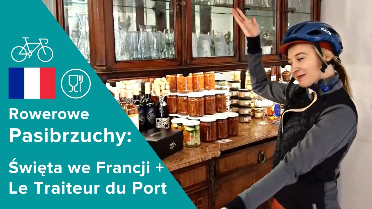 Francuska Strawa:  Le Traiteur du Port + świąteczne zwyczaje.