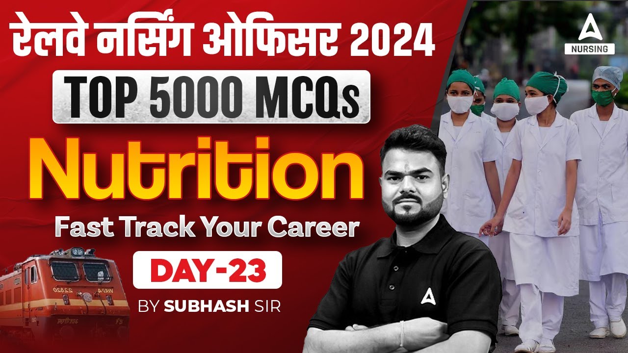 Railway Nursing Officer 2024 | Nutrition Multiple Choice Questions (MCQ's) | DAY 23 | By Subhash Sir