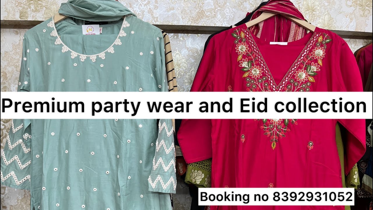 Premium party wear  and  Eid collection Booking no 8392931052