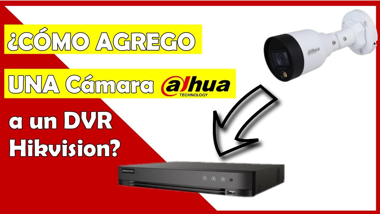 ¿CÖMO agrego UNA CÁmara ip DAHUA a dvr HIKVISION?