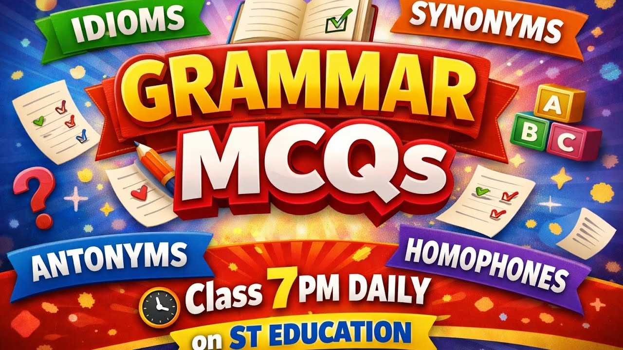 Grammar MCQs | Idioms, Synonyms, Antonyms & Homophones | English Practice Class 7PM | ST Education