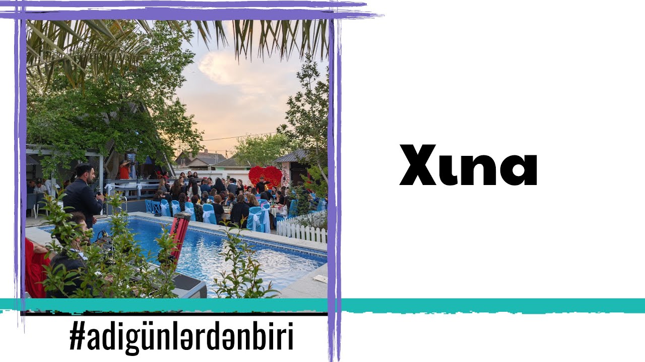 Adi günlərdən biri: Xına.