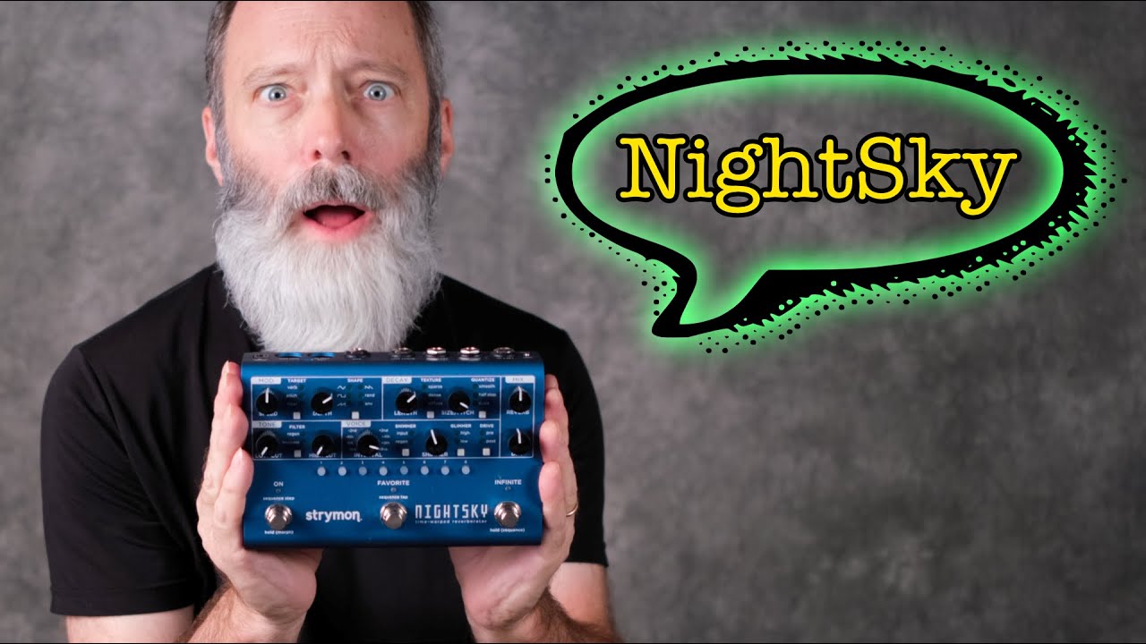 Strymon NightSky: Best Reverb Pedal of 2020?