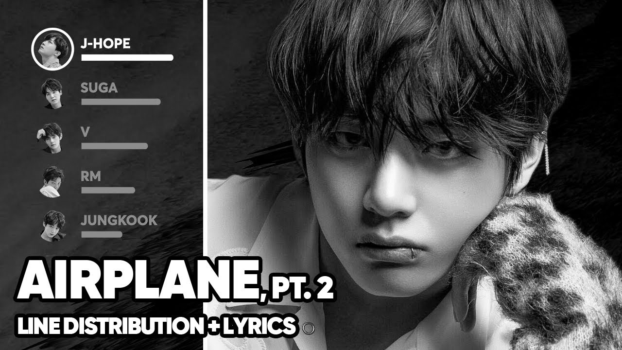 BTS - Airplane, Pt. 2 (Line Distribution + Lyrics Color Coded) PATREON REQUESTED