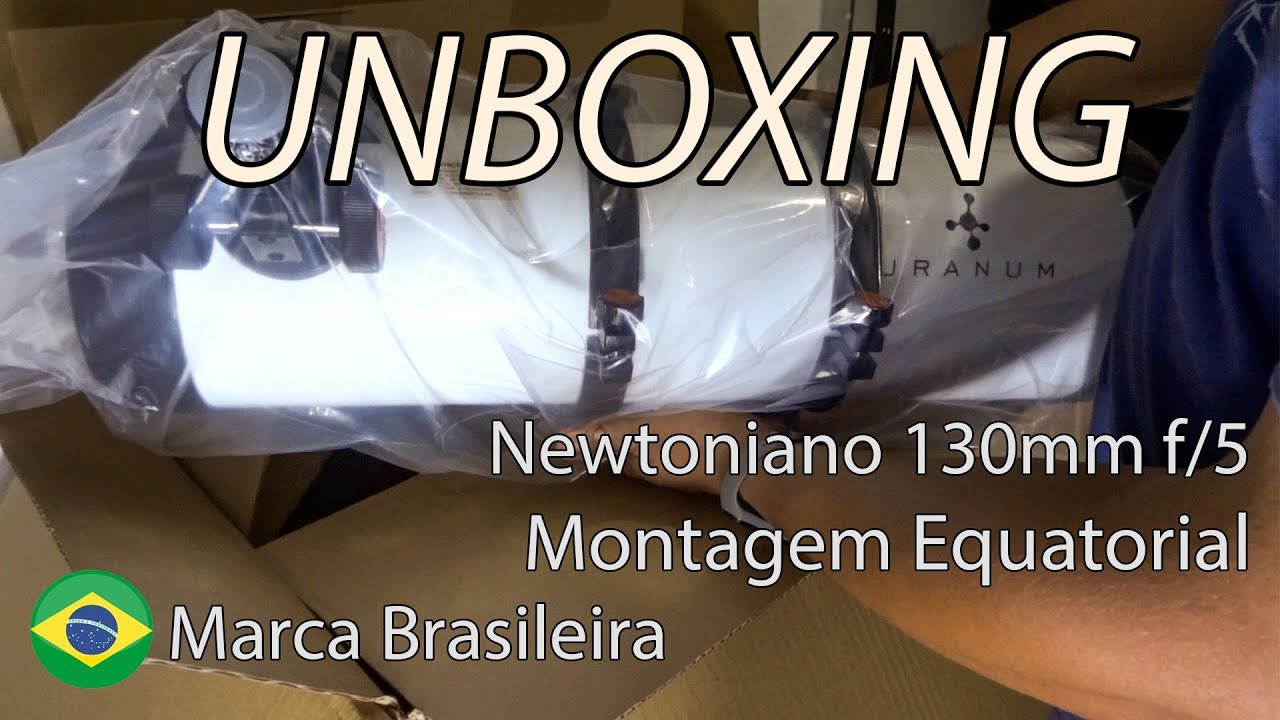 UNBOXING do telescópio Uranum Andrômeda 1 - Newtoniano nacional com ótimo custo-benefício!