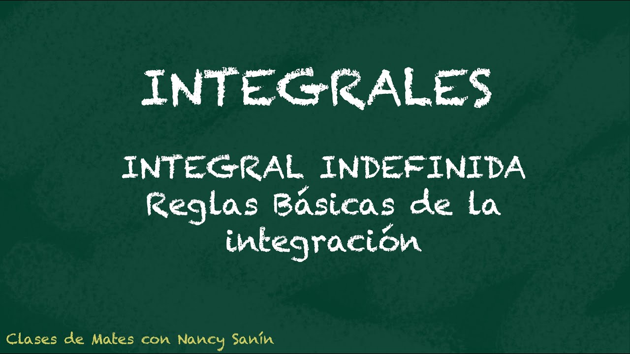 Reglas básicas de Integral indefinida Simple