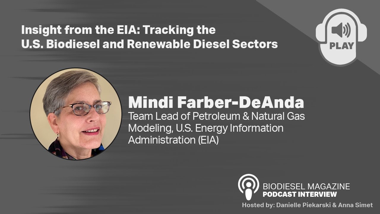 Biodiesel Magazine Podcast: Insight from the EIA - Mindi Farber-DeAnda, EIA