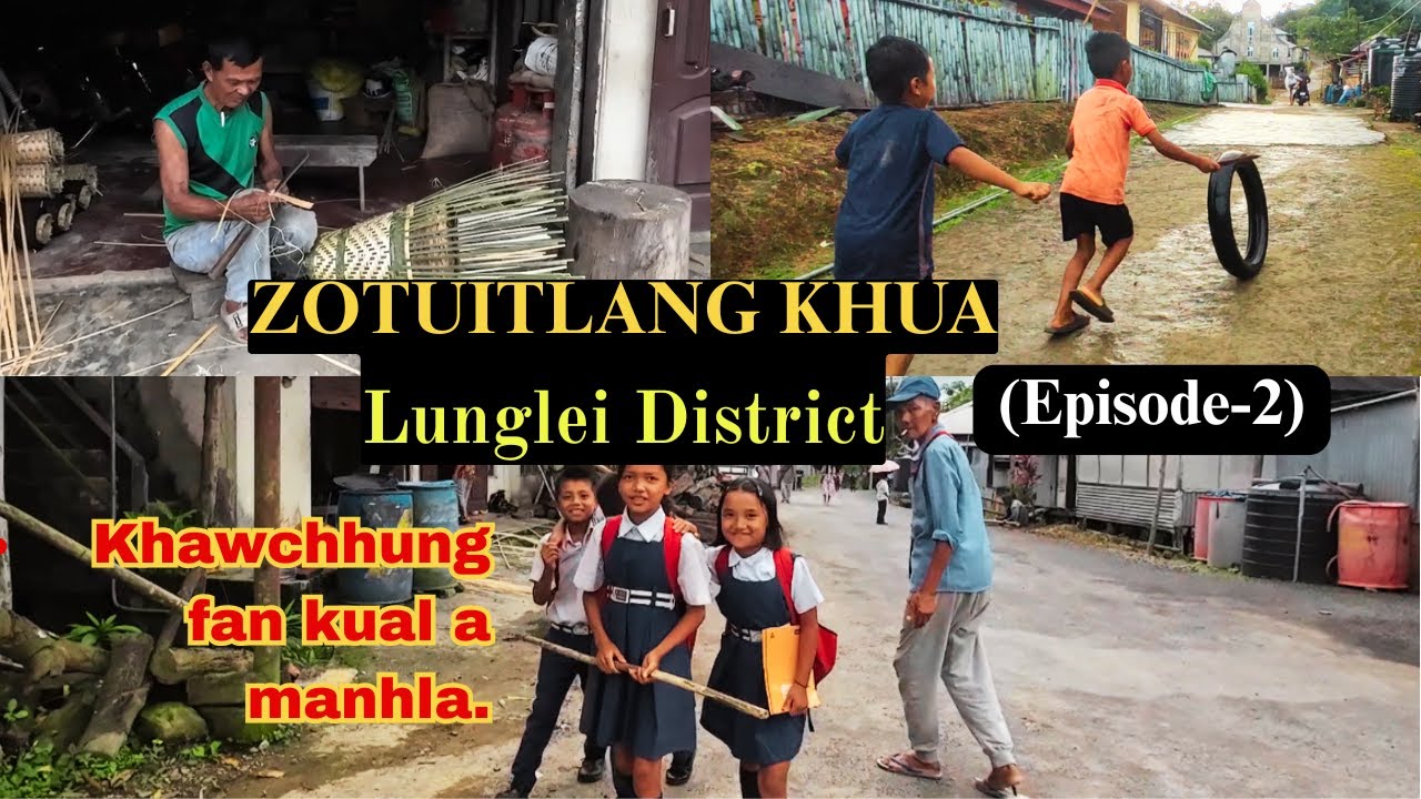 Zotuitlang Khaw fanna // Mizoram Village(Episode-2)