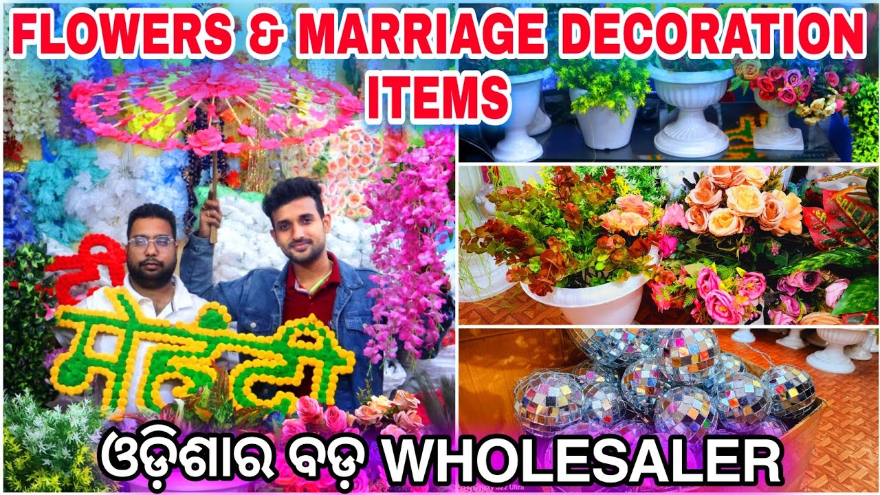 ARTIFICIAL FLOWERS AND DECORATION ITEMS WHOLESALE MARKET ODISHA, MARRIAGE & EVENT PARTY DECORATION