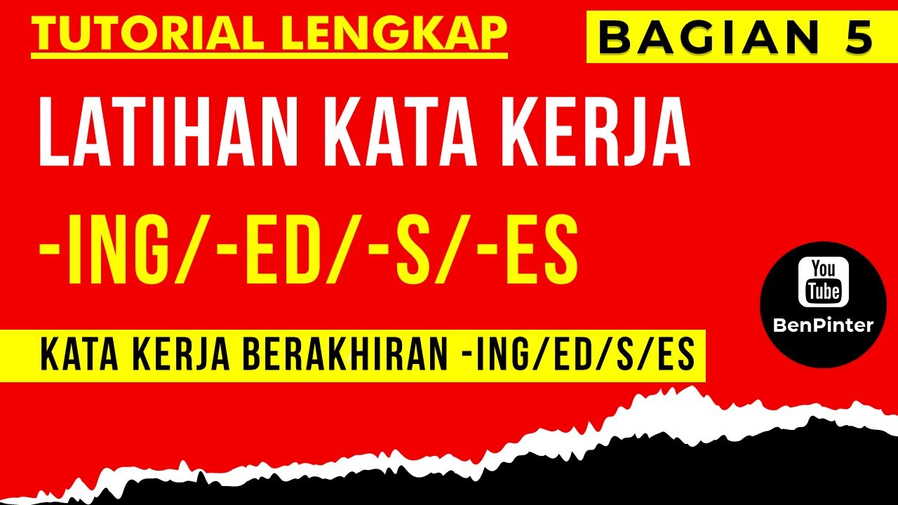 Kata Kerja Bahasa Inggris (English Verb) | Kata Kerja Berakhiran s, es, ing, dan ed