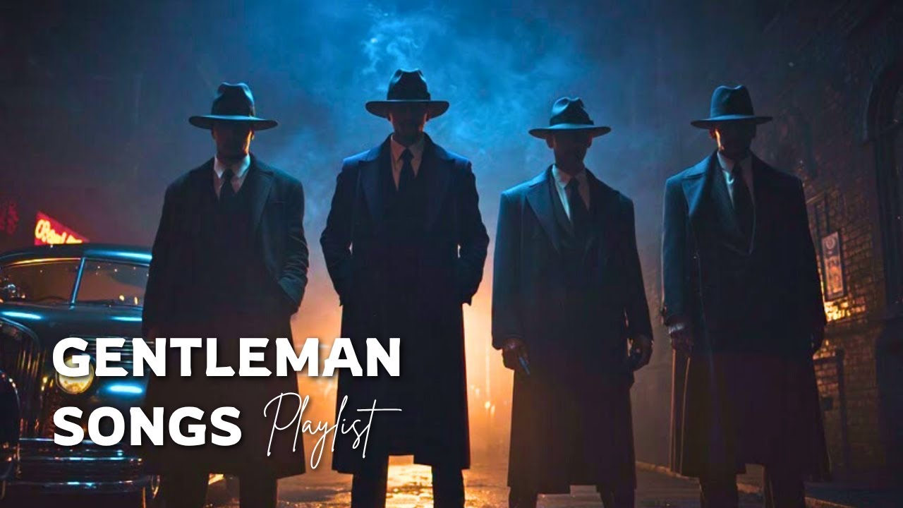 Playlist make you feel like bad guy| Gentleman Songs, Vol. 15