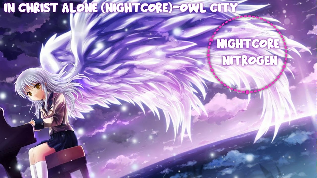 In Christ alone (NIGHTCORE)- OWL CITY