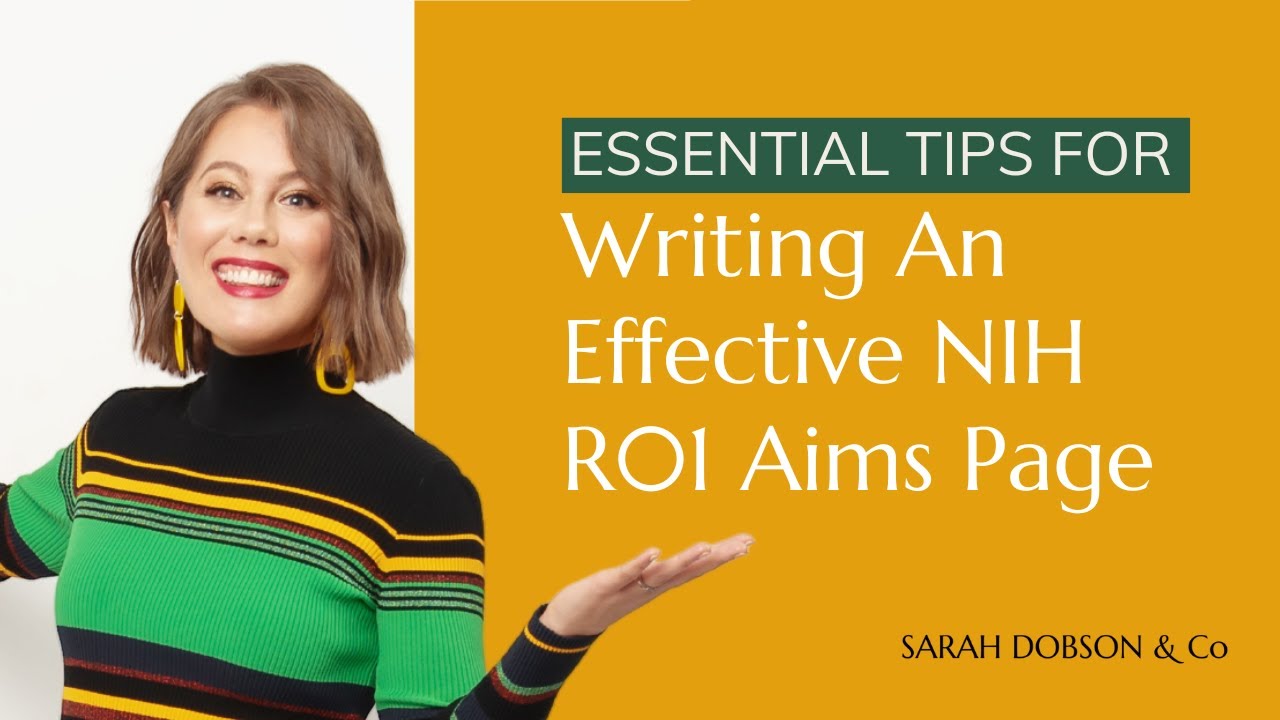 Essential tips for writing an effective NIH R01 Aims page