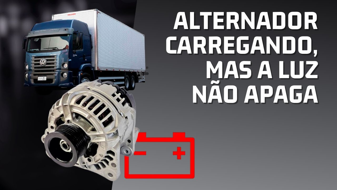 Caminhão MAN . Luz da bateria não apaga mesmo com alternador carregando