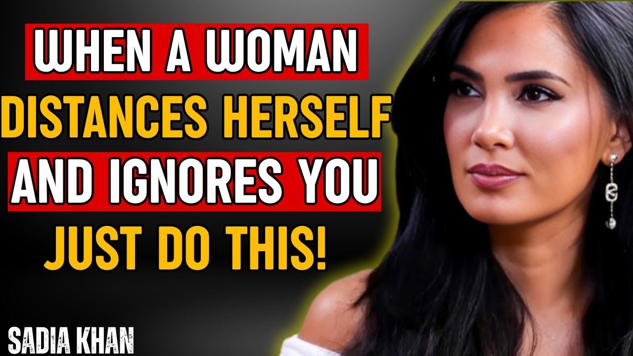 When a Woman Distances Herself and Ignores You, Just Do This One Thing | Female Psychology